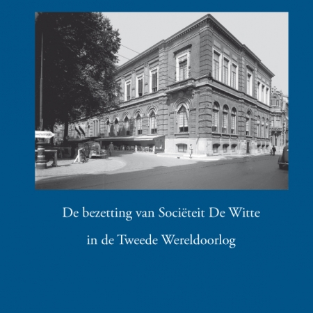 Oorlogsgeschiedenis van Sociëteit De Witte